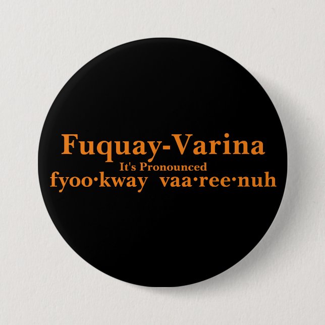 Fuquay-Varina It's Pronounced... Button (Front)