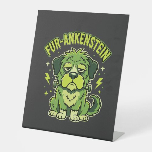 Fur-Ankenstein Funny Frankenstein Dog Halloween Pedestal Sign