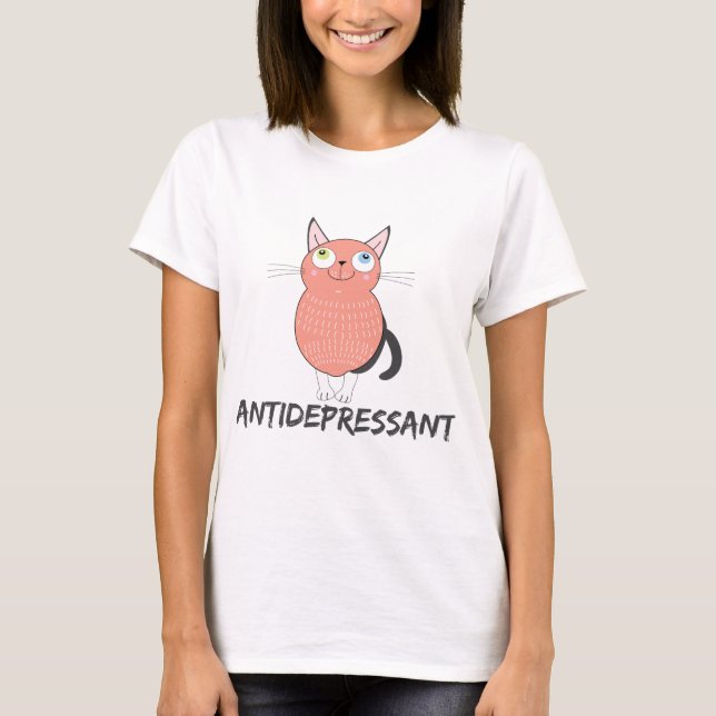 Fur antidepressant mom dad son gift T-Shirt (Front)