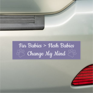 Fur Babies are better Car Magnet