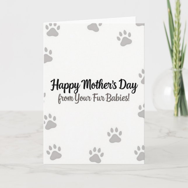Fur Babies Mothers Day Message Card (Front)