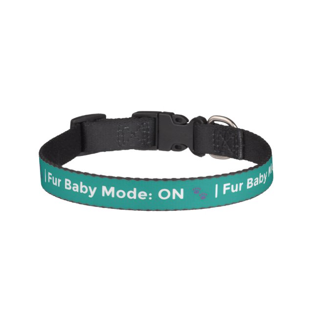 "Fur Baby Mode: ON" Cute Pet Lover Custom Collar (Front)