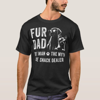 Fur Dad Man Myth Snack Dealer Fathers Day Cat And T-Shirt