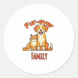 Fur‑ever Family – Funny Cat and Dog Lover Classic Round Sticker