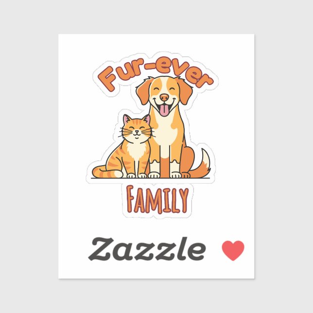 Fur‑ever Family – Funny Cat and Dog Lover Sticker (Sheet)