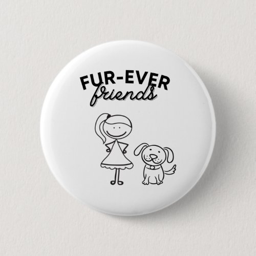 Fur_ever Friends  Button