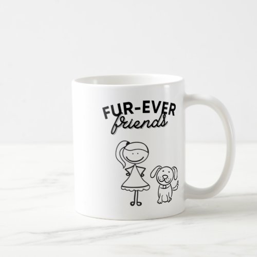 Fur_ever Friends  Coffee Mug