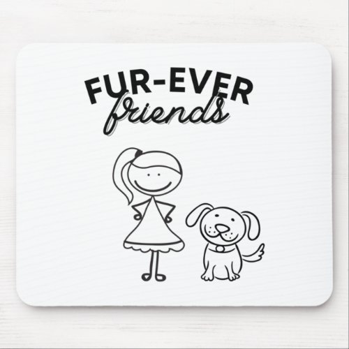 Fur_ever Friends  Mouse Pad