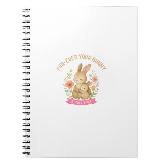 Fur-ever Your Bunny Mother's Day Notebook (Front)