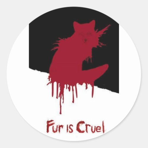 Fur is Cruel Classic Round Sticker