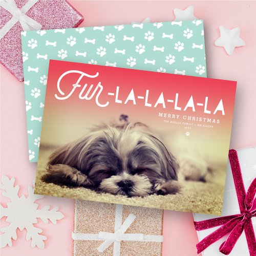 Fur La La La La Script Dog Lover Photo Funny Pet Holiday Card