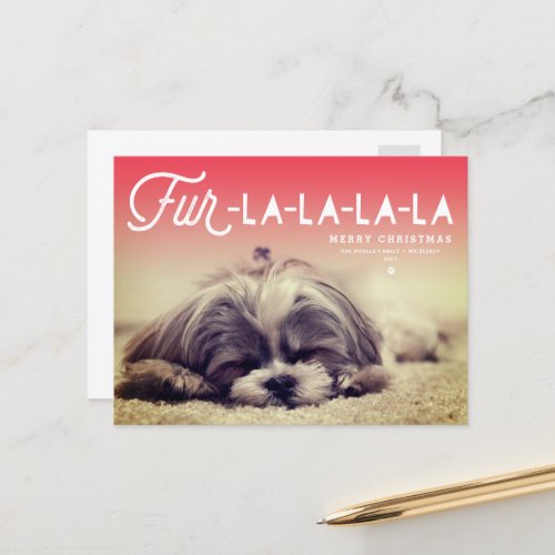 Fur La La La La Script Dog Lover Photo Funny Pet Holiday Postcard