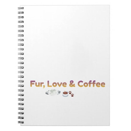 Fur Love & Coffee Cute Pet Lover Notebook