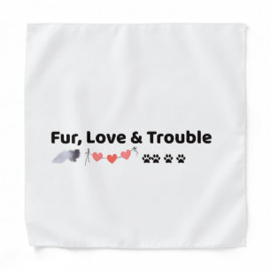 Fur Love & Trouble Funny Pet Bandana