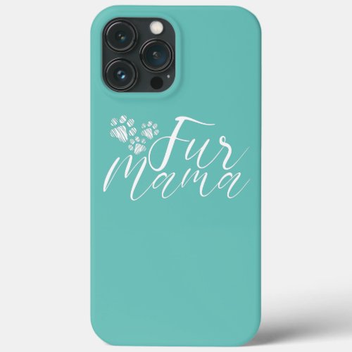 Fur Mama Cute Dog Cat Animal Lover Mom  iPhone 13 Pro Max Case