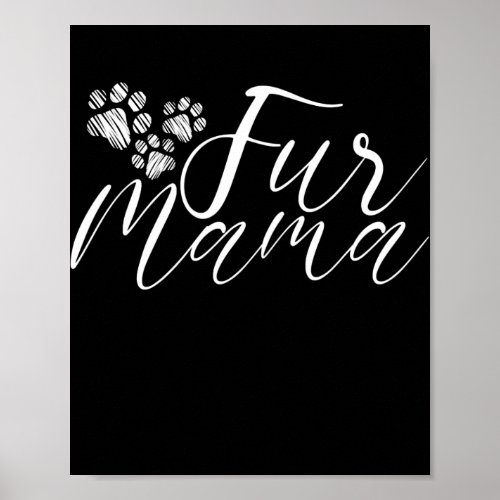 Fur Mama Cute Dog Cat Animal Lover Mom  Poster