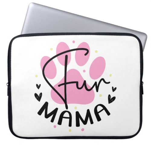 Fur mama pet parent animal lover fur baby mom laptop sleeve