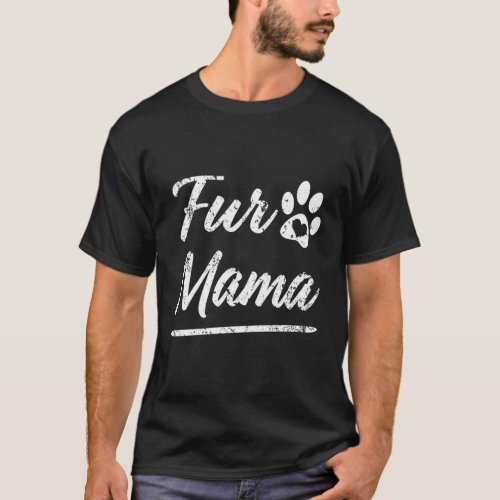 Fur Mama Proud Dog Mama Mom WomenS Pet T_Shirt