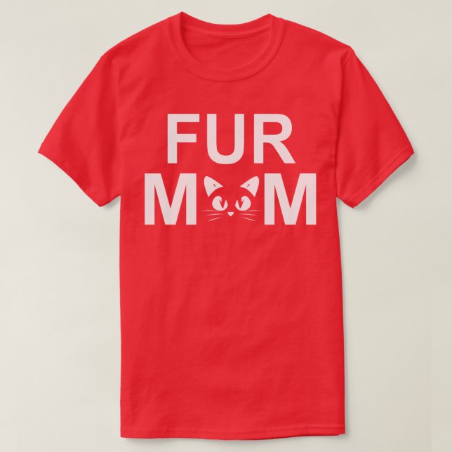 Fur Mom Whiskers and Cat Nose Cat Parent T-Shirt (Design Front)