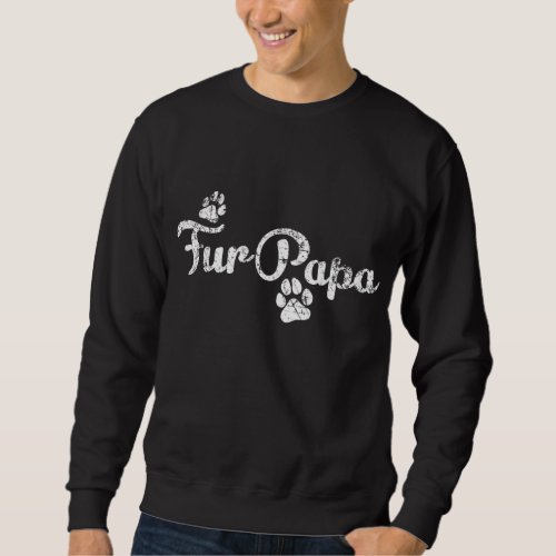 Fur Papa Cute Dog Cat Lover Dad Pawprint Gift Sweatshirt