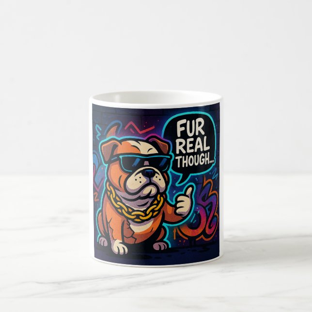 Fur Real Though Coffee Mug (Center)