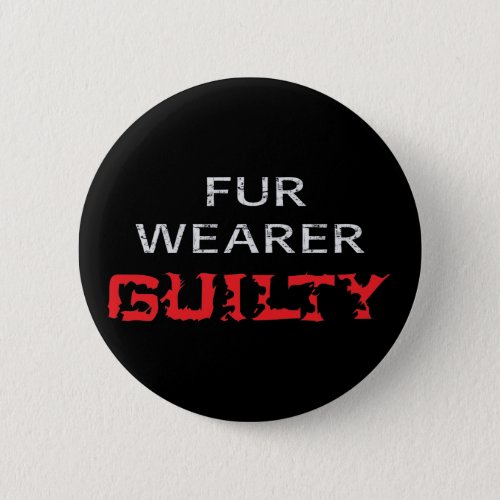 Fur wearer guilty button