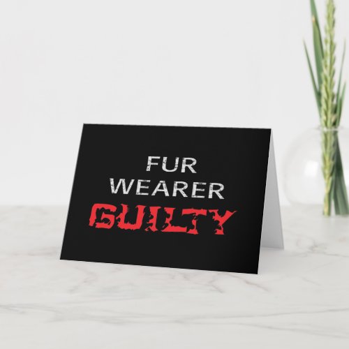 Fur wearer guilty card