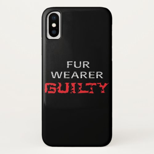 Fur wearer guilty iPhone XS case