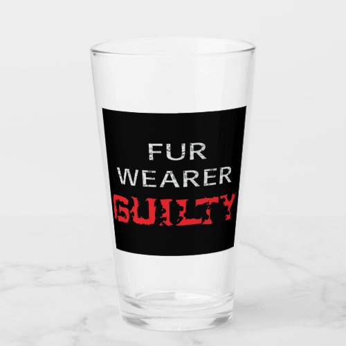 Fur wearer guilty glass