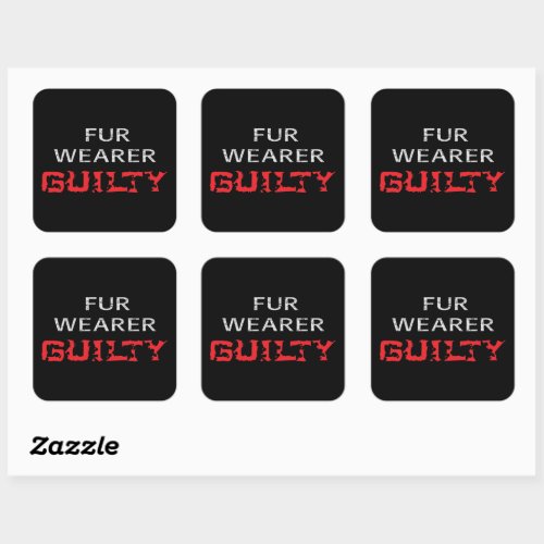 Fur wearer guilty square sticker