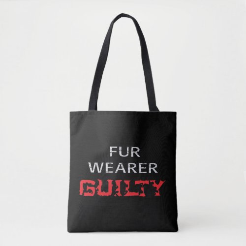 Fur wearer guilty tote bag