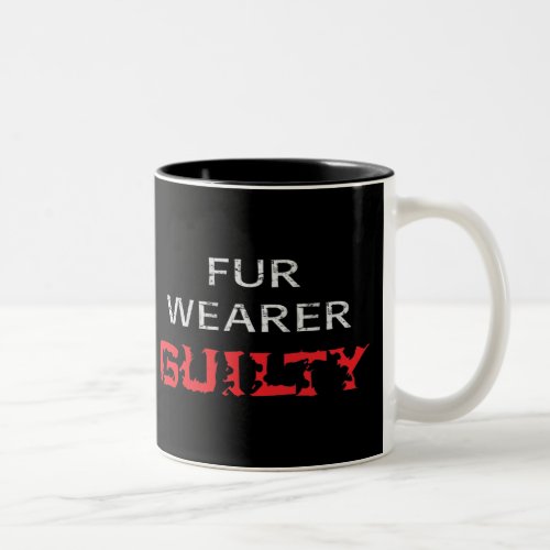 Fur wearer guilty Two_Tone coffee mug
