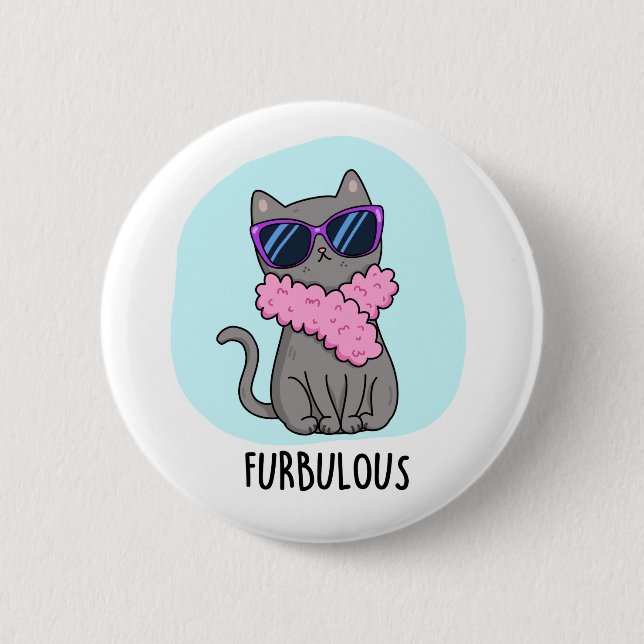 Furbulous Funny Elegant Cat Pun Button (Front)