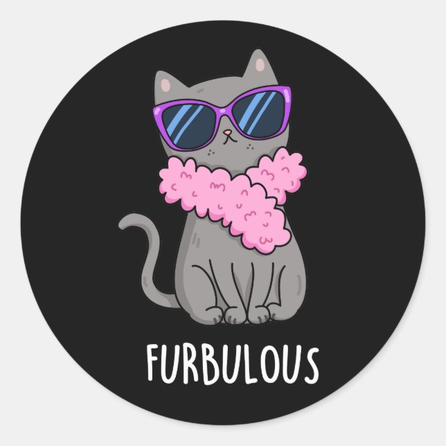 Furbulous Funny Elegant Cat Pun Dark BG Classic Round Sticker (Front)