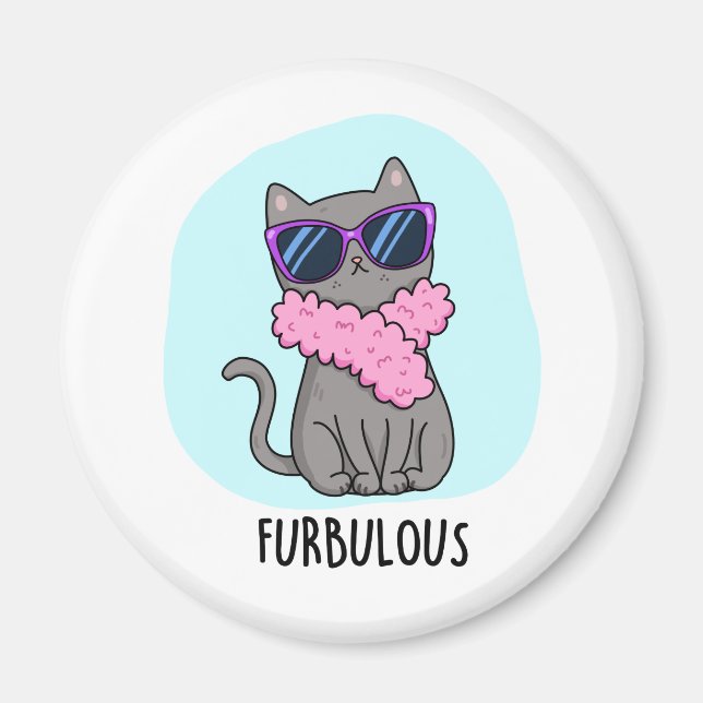 Furbulous Funny Elegant Cat Pun Magnet (Front)