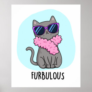 Furbulous Funny Elegant Cat Pun Poster