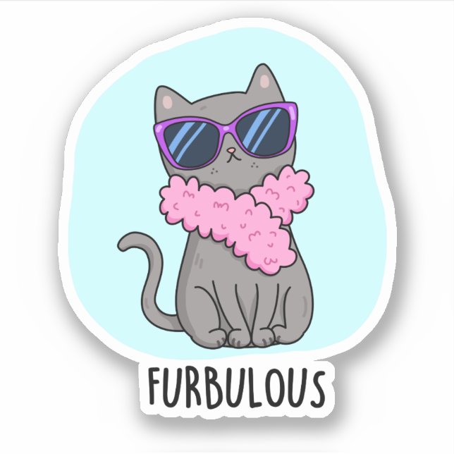 Furbulous Funny Elegant Cat Pun  Sticker (Front)