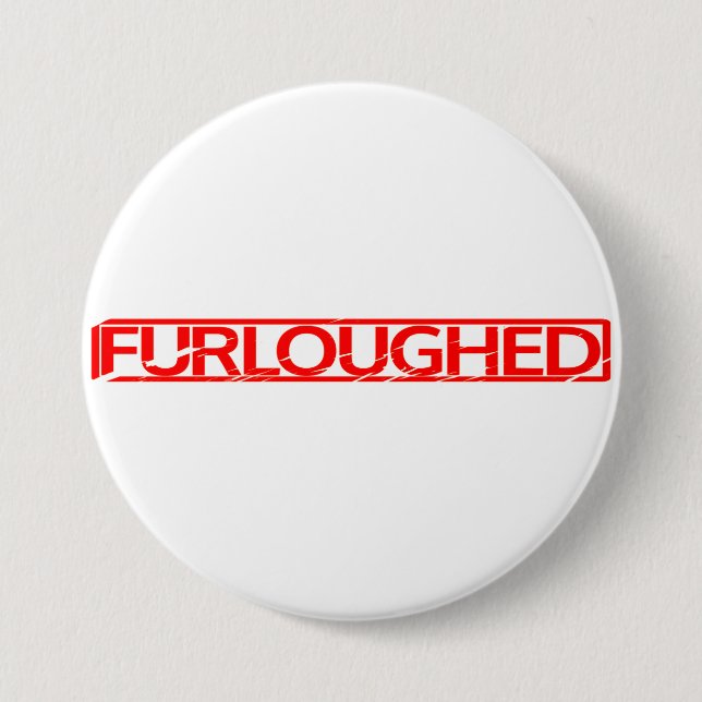 Furloughed Stamp Pinback Button (Front)