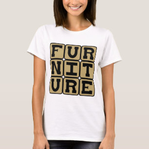 Furniture, Housewares T-Shirt