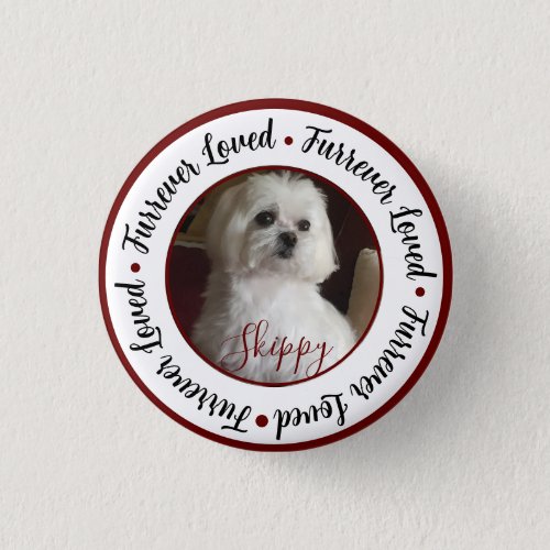 Furrever Loved Pet Pin Button