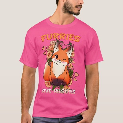 Furries give Huggies I Fandom I Cosplay 1 T_Shirt