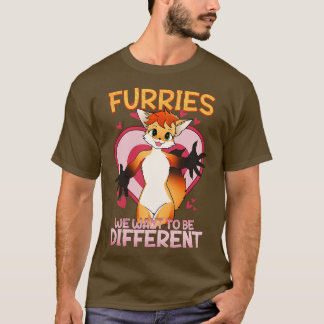 Furries we want to be different I Furries Fandom 7 T-Shirt