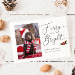 Furry and Bright Pet Photo Christmas Holiday Card<br><div class="desc">Cute Christmas Pet Photo template card featuring a funny text that says "furry and bright" in an elegant script text. Add your dog or cat picture. You can add more pictures on the back. There is a watercolor illustration of a mistletoe.</div>