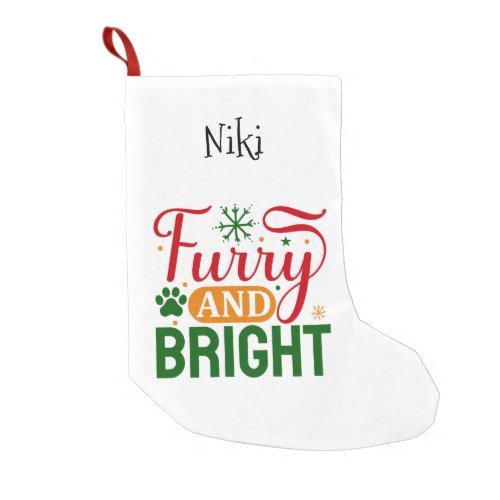 Furry and Bright with Paw Prints Pet Themed Small Christmas Stocking