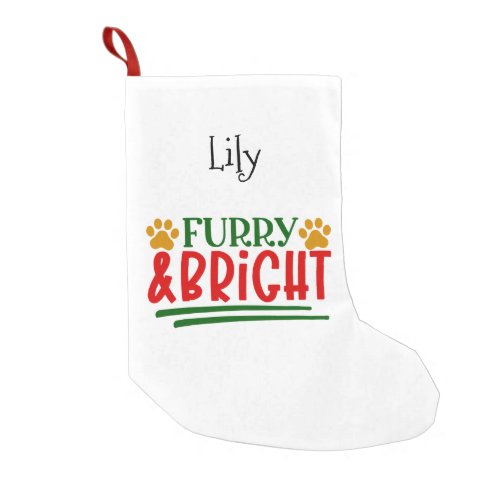 Furry and Bright with Paw Prints Pet Themed Small Christmas Stocking