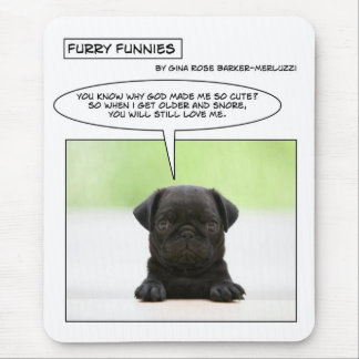 Furry Funnies baby pug dog Mouse Pad
