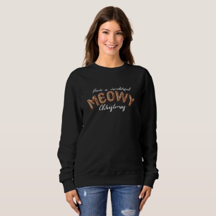 Furry Meowy Christmas Fun Typography Christmas Sweatshirt