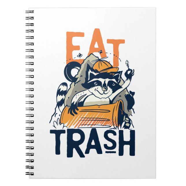 Furry Raccoon with Eat Trash Text Notebook (Front)