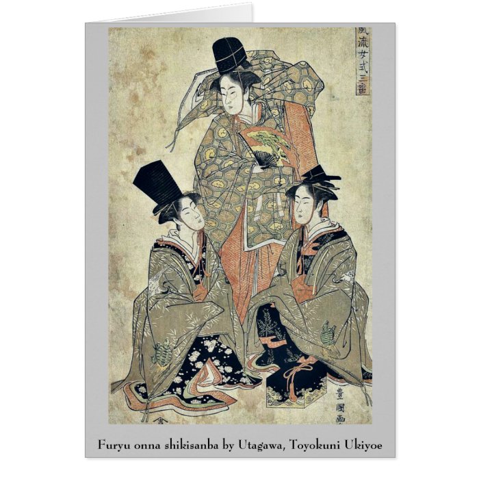 Furyu onna shikisanba by Utagawa, Toyokuni Ukiyoe Greeting Card