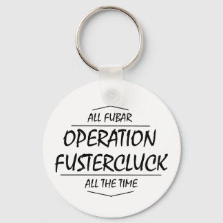 Fustercluck keychain (round)